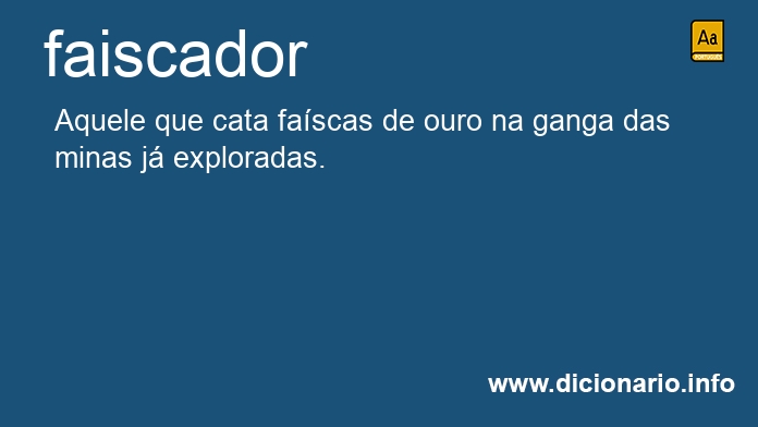 Significado de faiscador