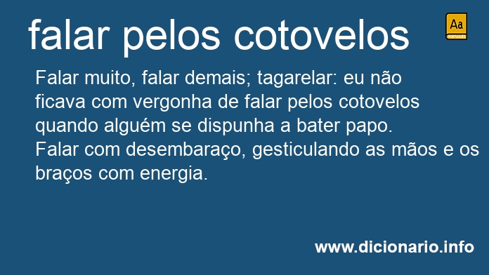 Significado de falar pelos cotovelos