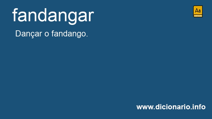 Significado de fandangar