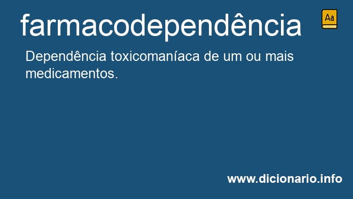 Significado de farmacodependncia