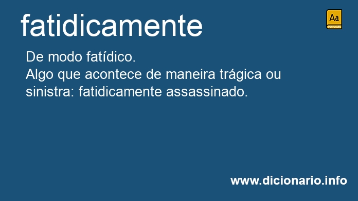 Significado de fatidicamente