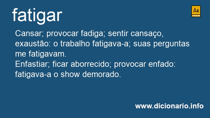 Significado de fatigar