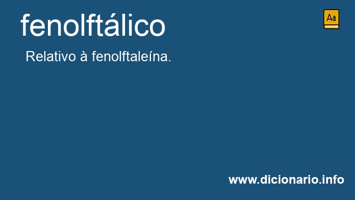Significado de fenolftlico