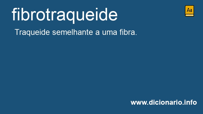 Significado de fibrotraqueide