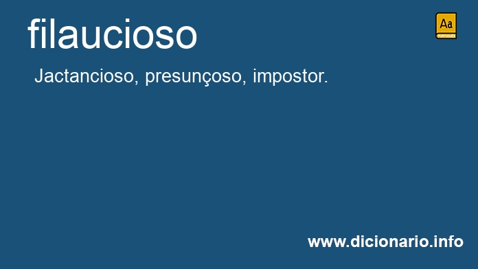 Significado de filaucioso