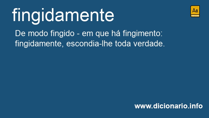 Significado de fingidamente