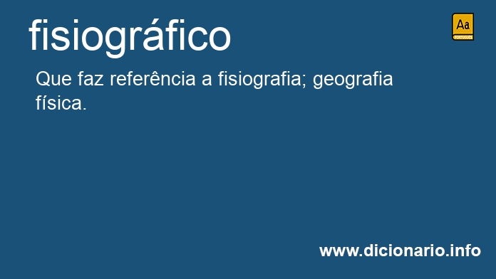 Significado de fisiogrfico