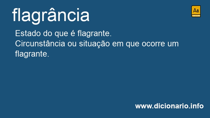 Significado de flagrncia