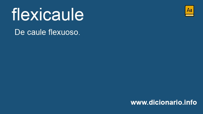 Significado de flexicaule