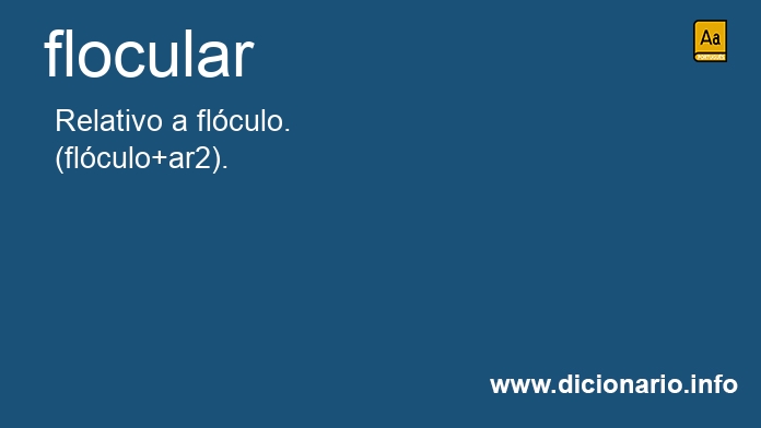 Significado de floculaste