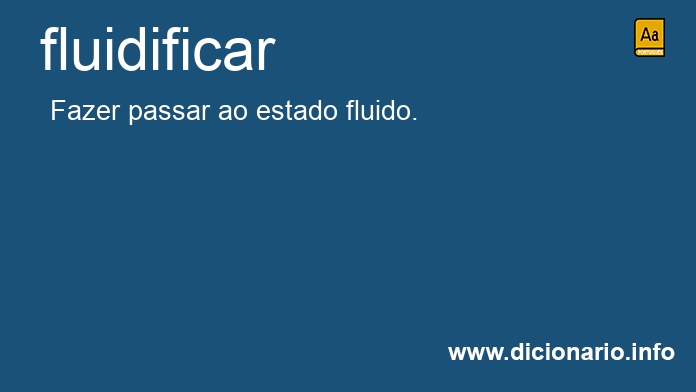 Significado de fluidificam