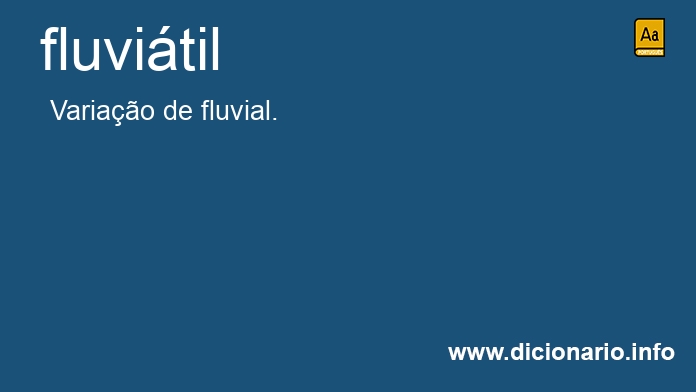 Significado de fluviteis