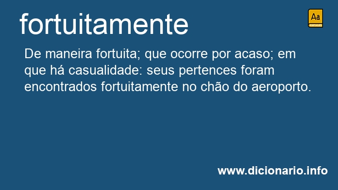 Significado de fortuitamente
