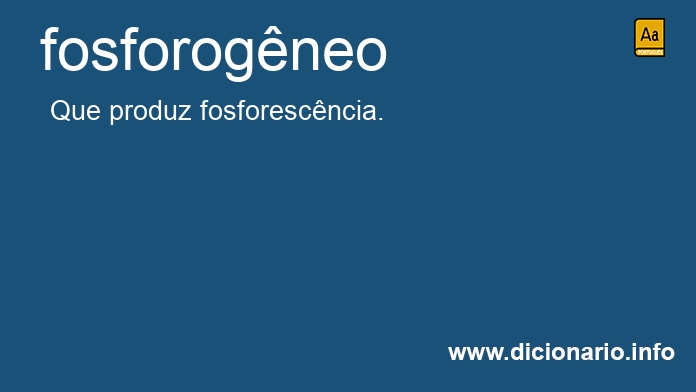 Significado de fosforogneo