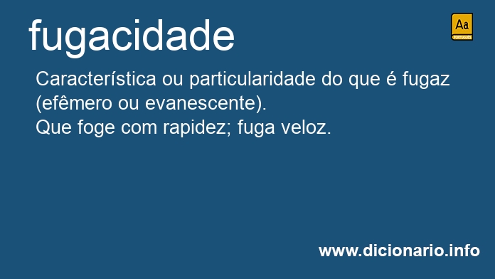 Significado de fugacidade