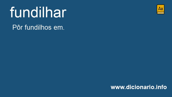 Significado de fundilhar