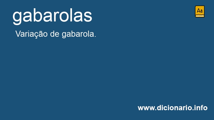 Significado de gabarolas