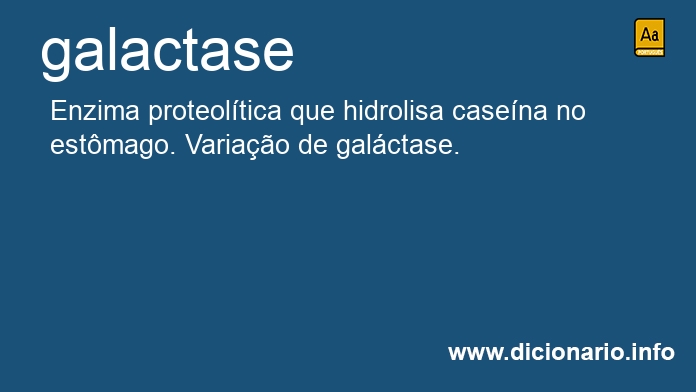 Significado de galactase