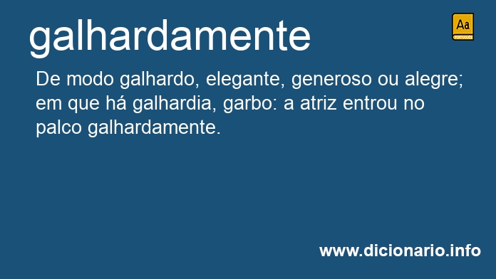 Significado de galhardamente