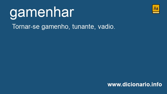 Significado de gamenhar