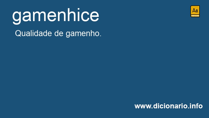 Significado de gamenhice