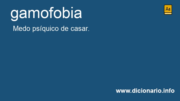 Significado de gamofobia