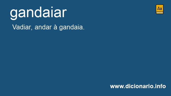 Significado de gandaiar