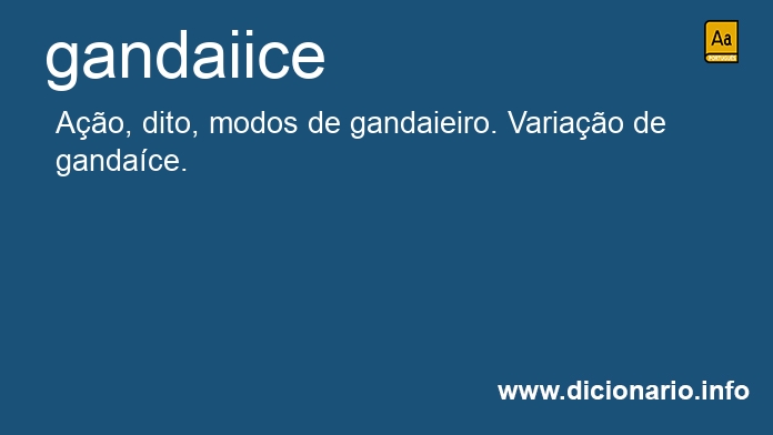 Significado de gandaiice