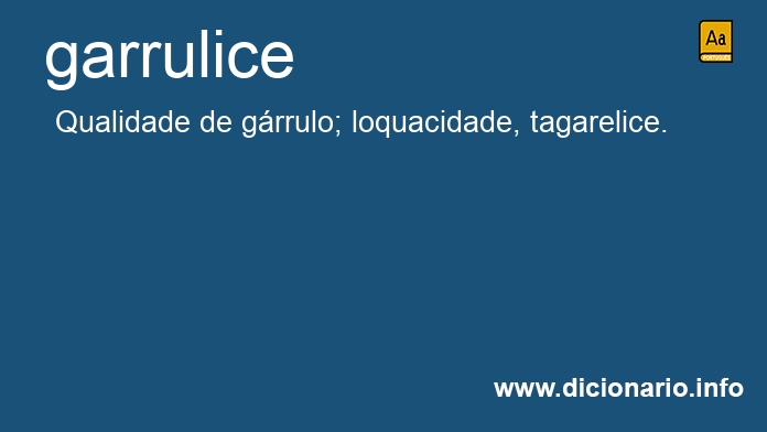 Significado de garrulice