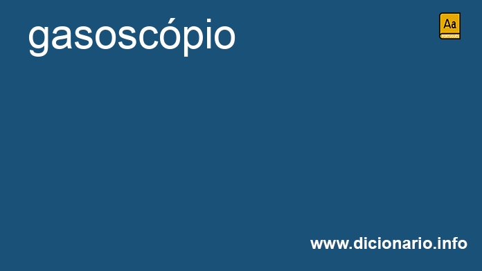 Significado de gasoscpio
