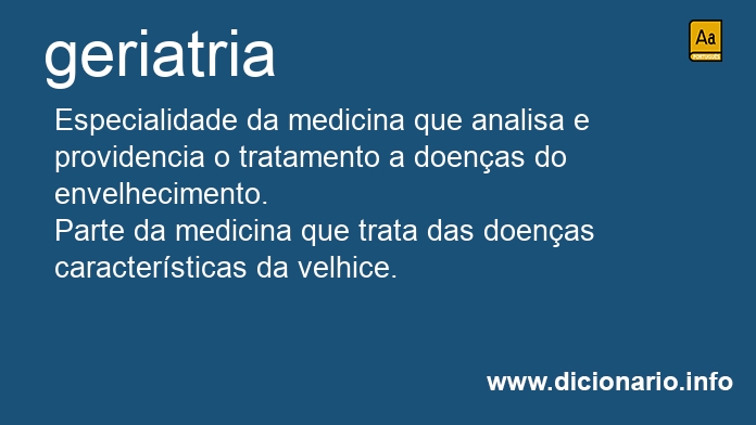 Significado de geriatria