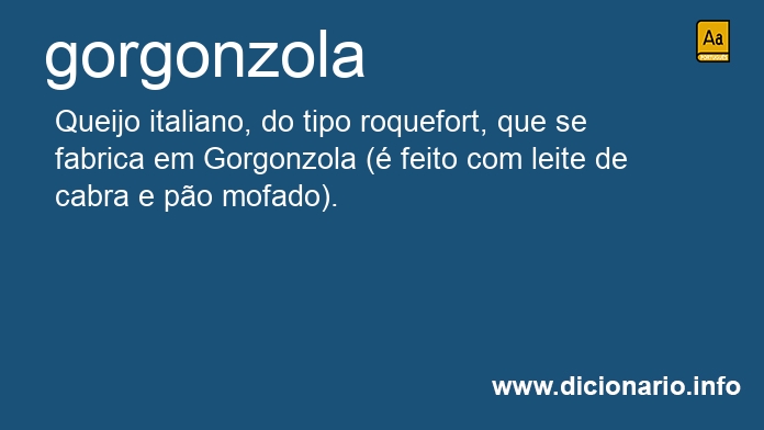 Significado de gorgonzola