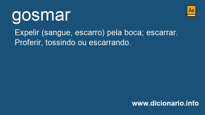 Significado de gosmar