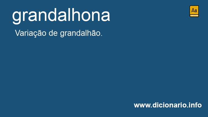 Significado de grandalhona