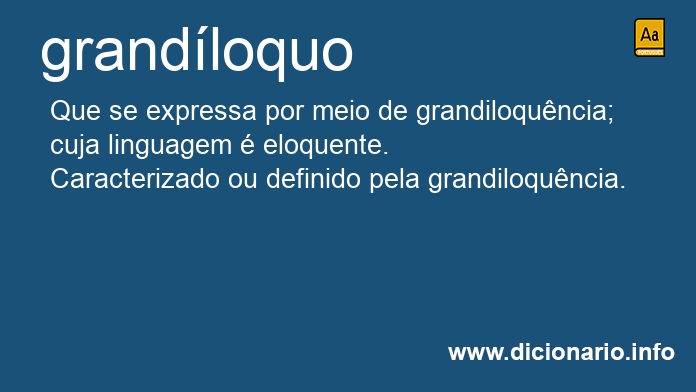 Significado de grandloquo