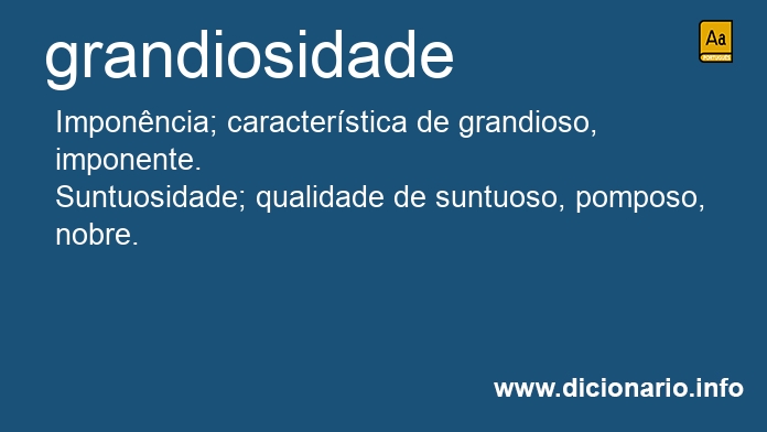 Significado de grandiosidade