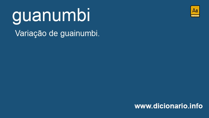 Significado de guanumbi