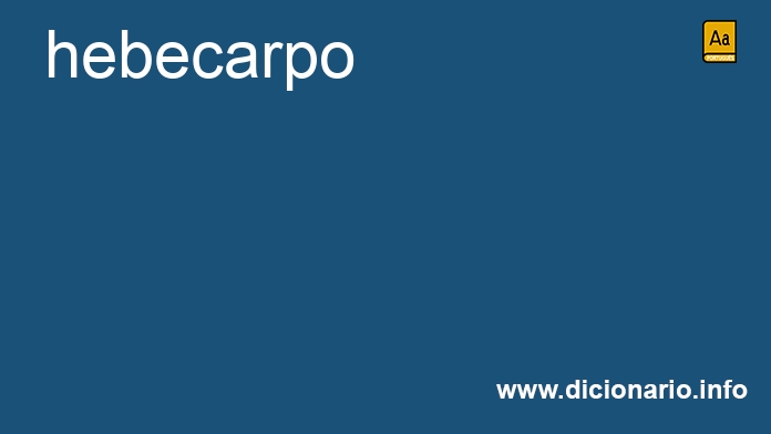 Significado de hebecarpo