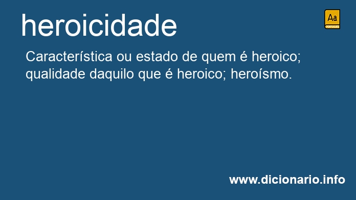 Significado de heroicidade