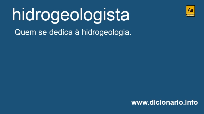 Significado de hidrogeologista