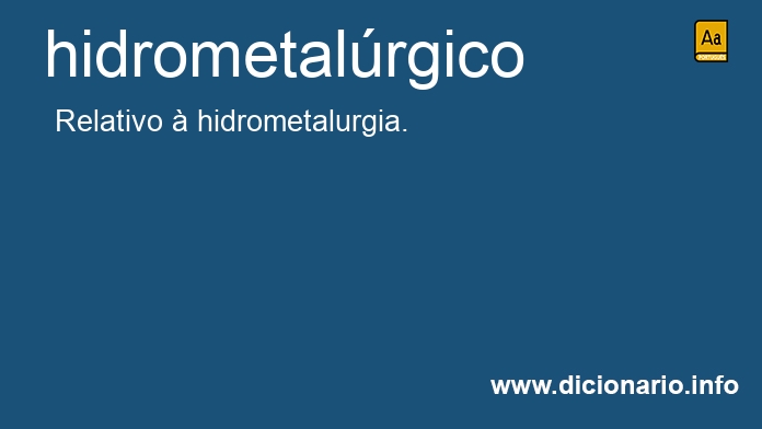 Significado de hidrometalrgico