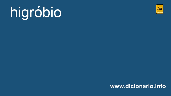 Significado de higrbio