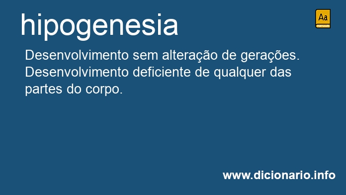 Significado de hipogenesia