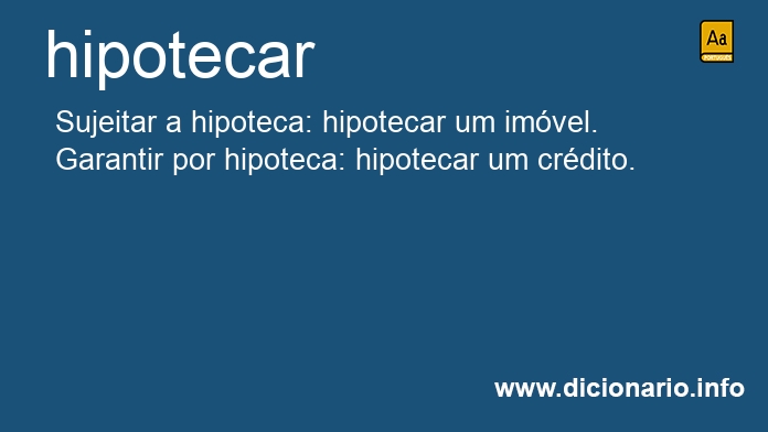 Significado de hipotecavam