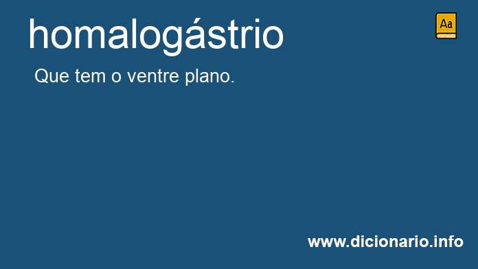 Significado de homalogstrio