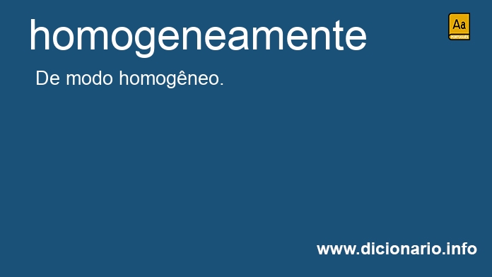 Significado de homogeneamente