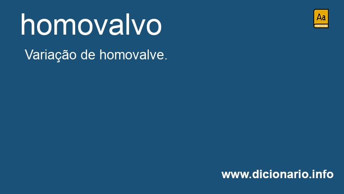 Significado de homovalvo