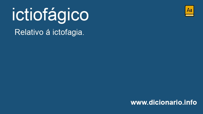 Significado de ictiofgico