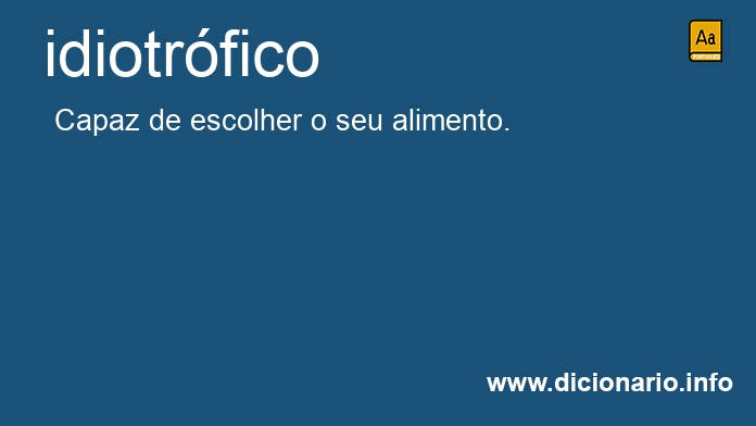 Significado de idiotrfico