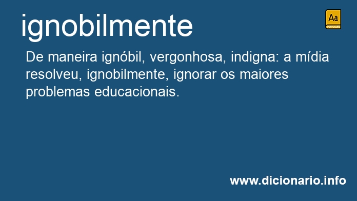Significado de ignobilmente